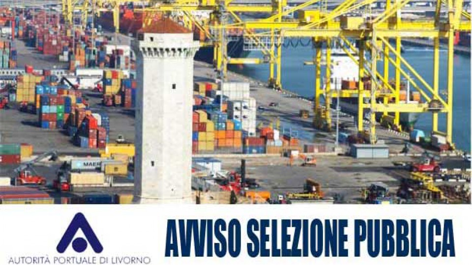 Porto di Livorno - bando di selezione per diplomati e laureati